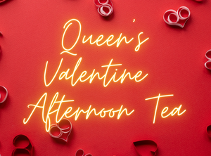 Queen's Valentine Afternoon Tea For Two (Feb 14-16th only)